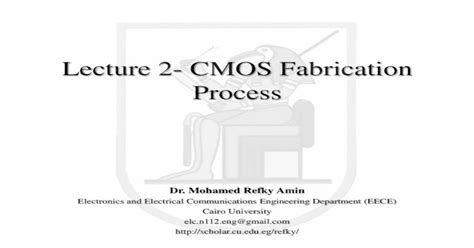 Lecture 2: CMOS Fabrication 